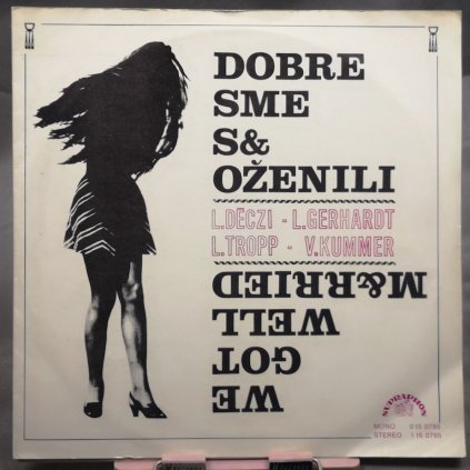 L.Déczi* - L.Gerhardt*, L.Tropp* - V.Kummer – Dobre Sme Sa Oženili = We Got Well Married LP