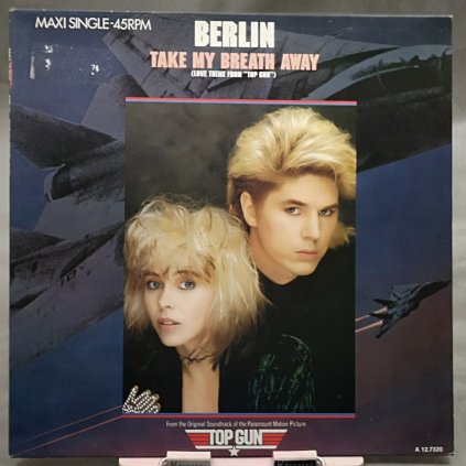 Berlin – Take My Breath Away (Love Theme From "Top Gun") 12"
