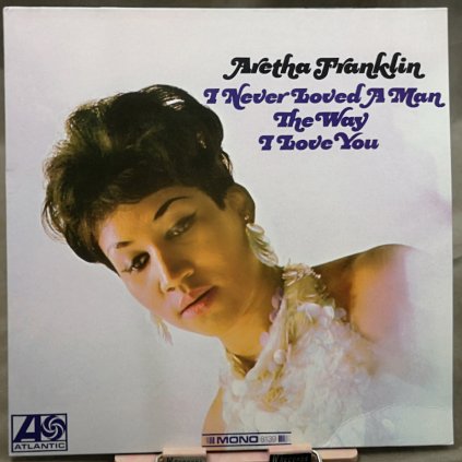 Aretha Franklin – I Never Loved A Man The Way I Love You LP