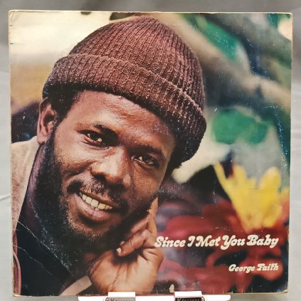 George Faith – Since I Met You Baby LP