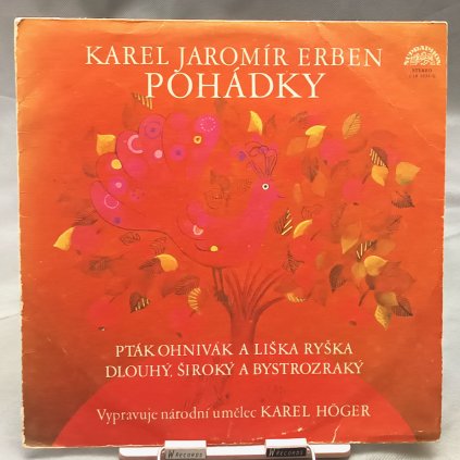 K. J. Erben, K. Höger – Pohádky (Pták Ohnivák ... / Dlouhý, Široký ...) LP