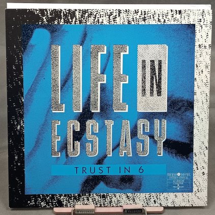 Trust In 6 – Life In Ecstasy 12"