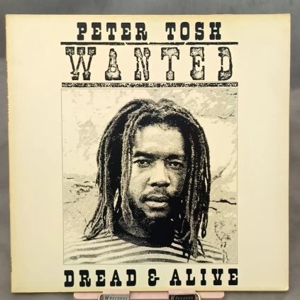 Peter Tosh – Wanted Dread & Alive LP