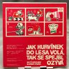 Spejbl & Hurvínek, Miloš Kirschner, Vladimír Straka – Jak Hurvínek Do Lesa Volá, Tak Se Spejbl Ozývá LP