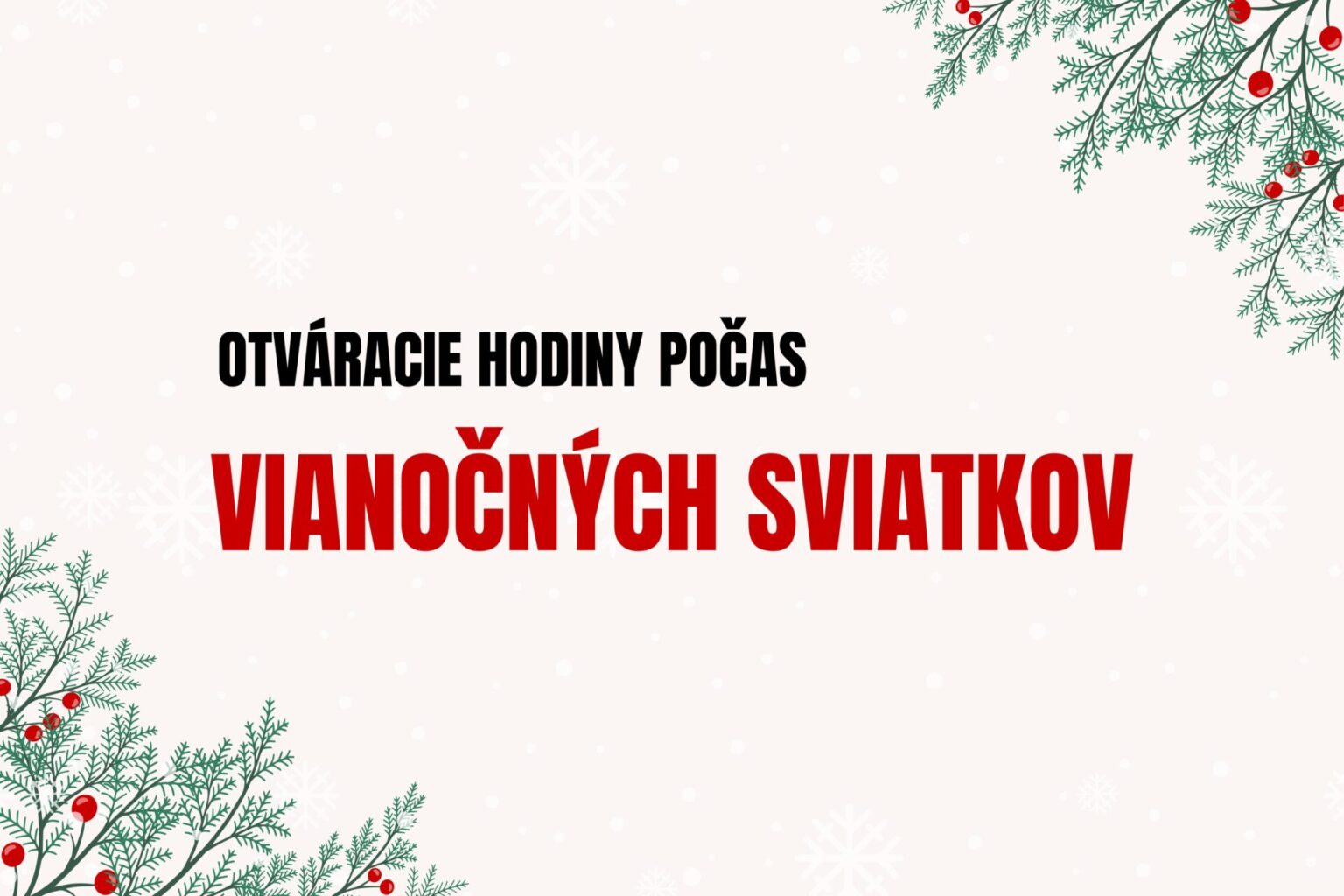 Oznam o prevádzke počas Vianočných a Novoročných sviatkov