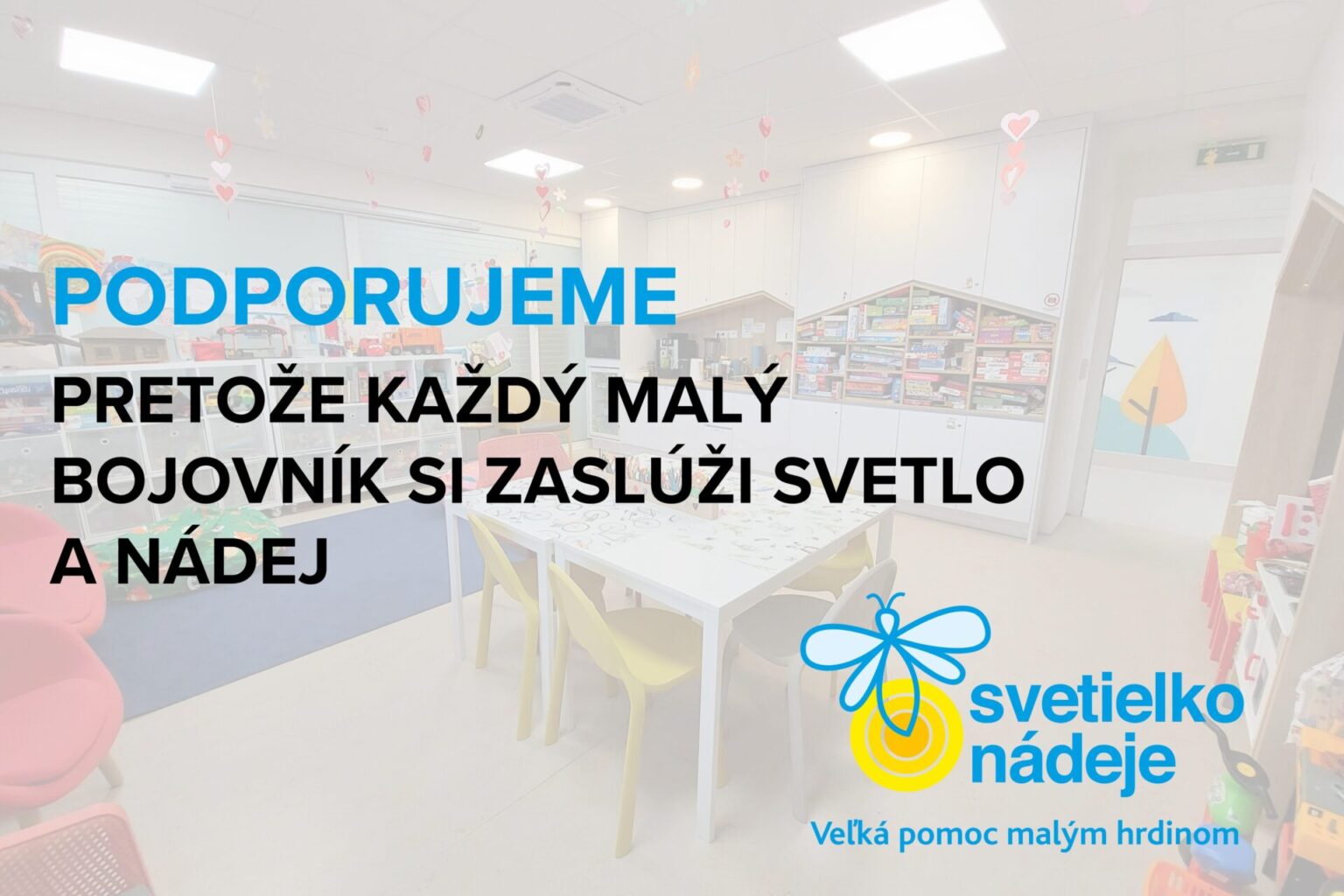 Svetielko nádeje – aby deti mali viac svetla a nádeje v ťažkých chvíľach