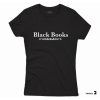 Dámské tričko Black Books s potiskem druhá verze