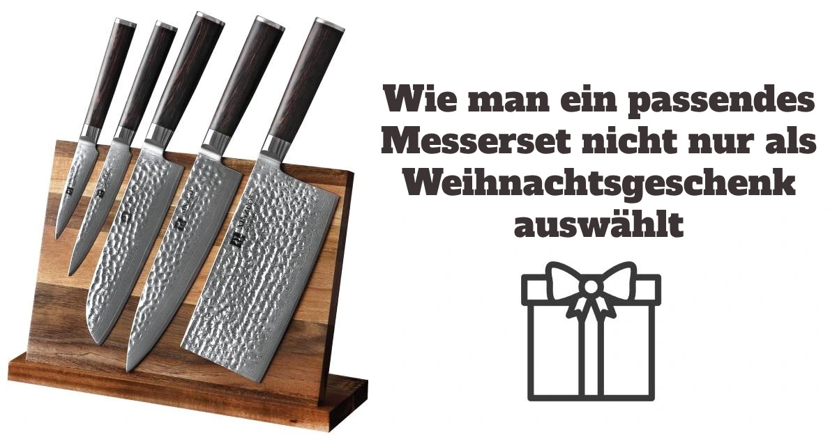 Wie man ein passendes Messerset nicht nur als Weihnachtsgeschenk auswählt