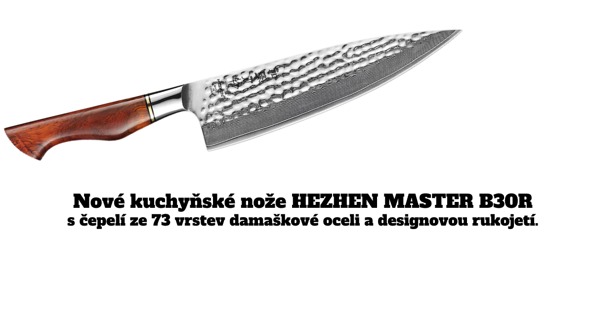 Nové nože HEZHEN Master B30R