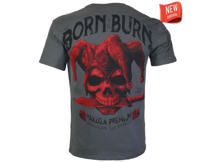 Tričko Yakuza Premium 3910 šedé stone Pain and Gain, Born to Burn 1