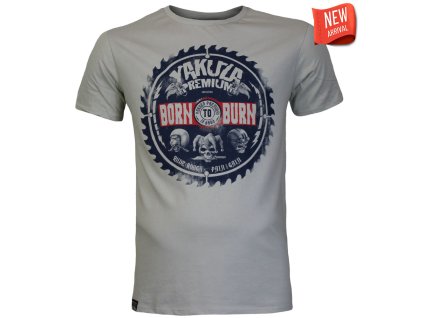 Tričko Yakuza Premium 3913 šedé Pain and Gain, Born to Burn 1