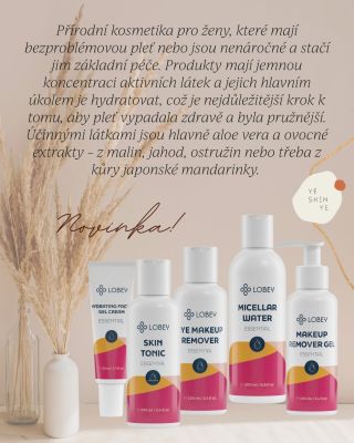 Pro koho je řada Essential -Pro ženy, které začínají s přírodní kosmetikou -Pro nenáročné ženy, kterým stačí základní...