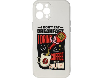 10368 i don t eat for breakfast pro iphone 12 pro maxi don t eat for breakfast pro iphone 12 pro maxe