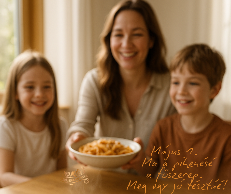 Május 1. – Ma a pihenésé a főszerep, meg egy jó tésztáé!