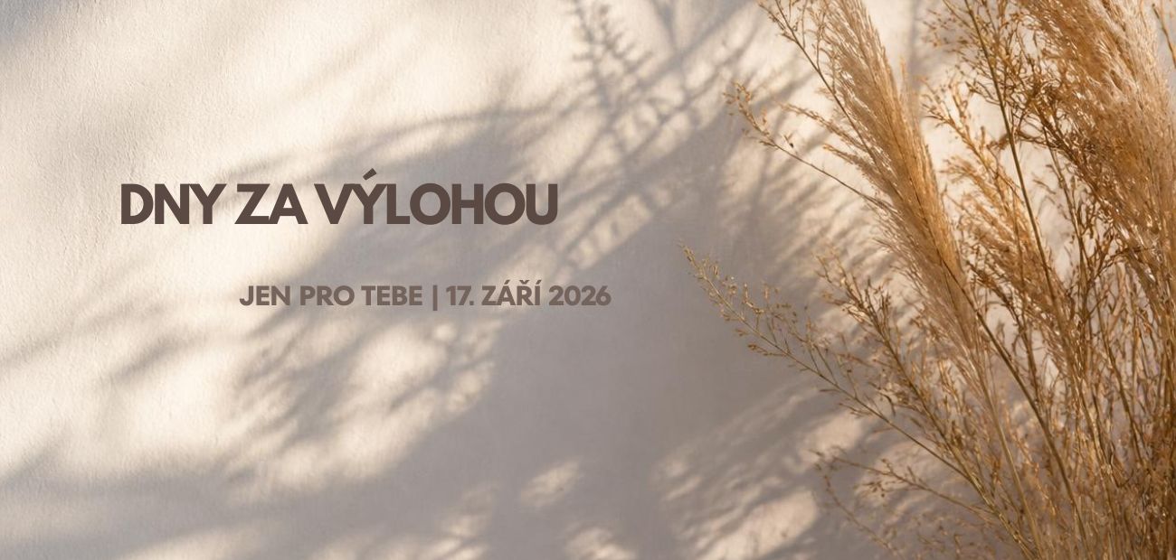 Dny Za Výlohou: Jen pro tebe