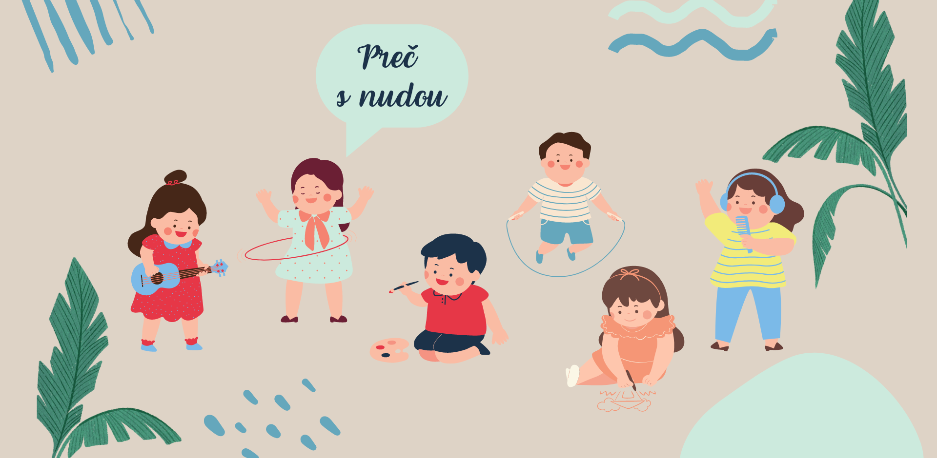 Aby sa deti nenudili
