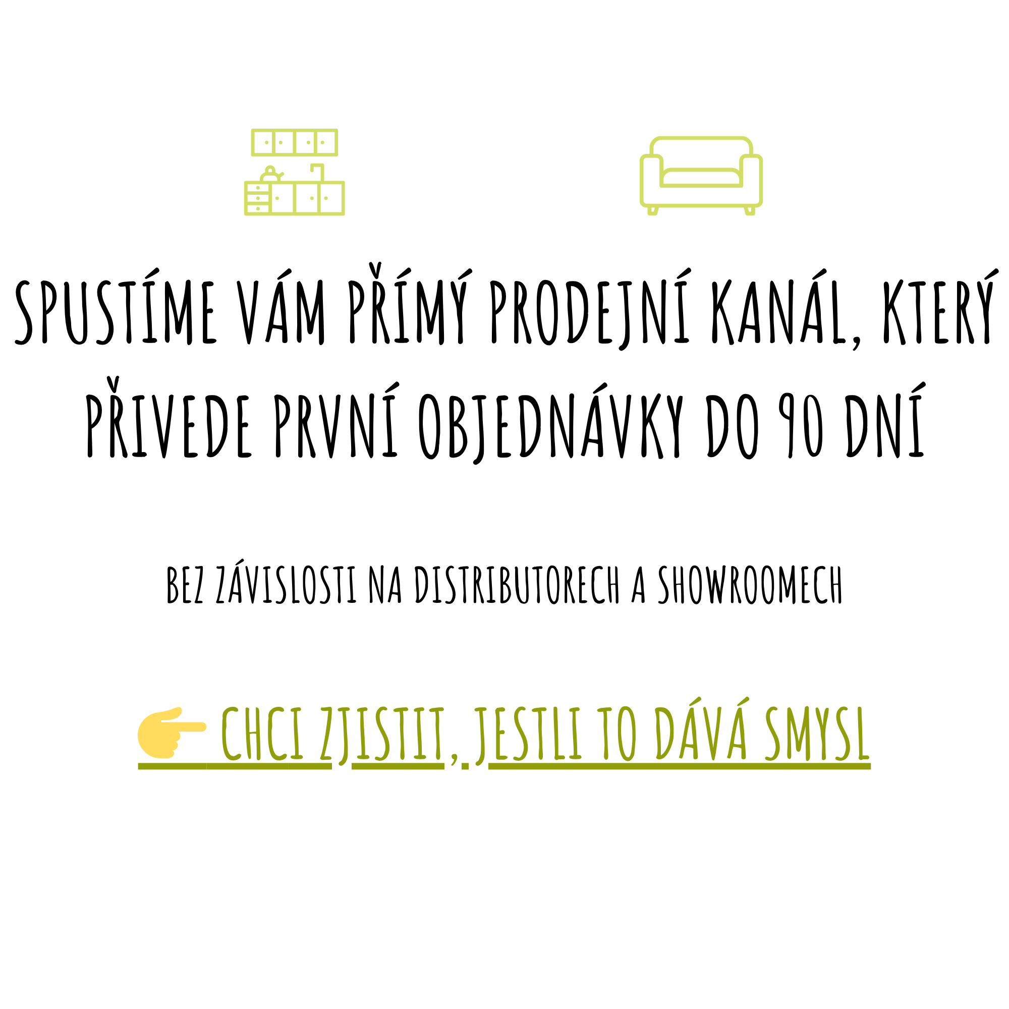 Spustíme vám přímý prodejní kanál, který přivede první objednávky do 90 dní