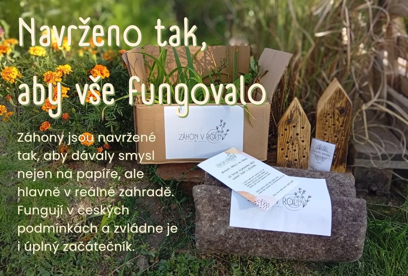 Záhony jsou navržené tak, aby dávaly smysl nejen na papíře, ale hlavně v reálné zahradě. Fungují v čekých podmínkách a zvládne je i úplný začátečník