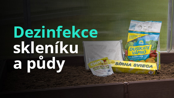 Dezinfekce skleníku a půdy