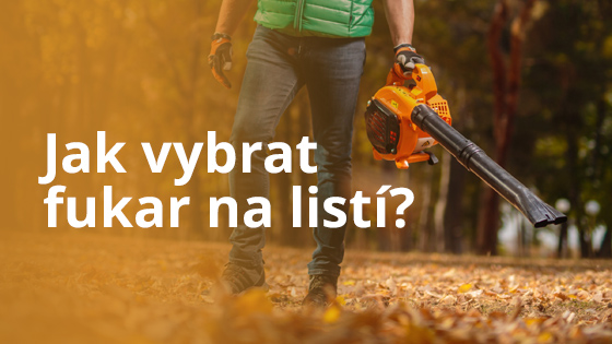 Jak vybrat fukar na listí?