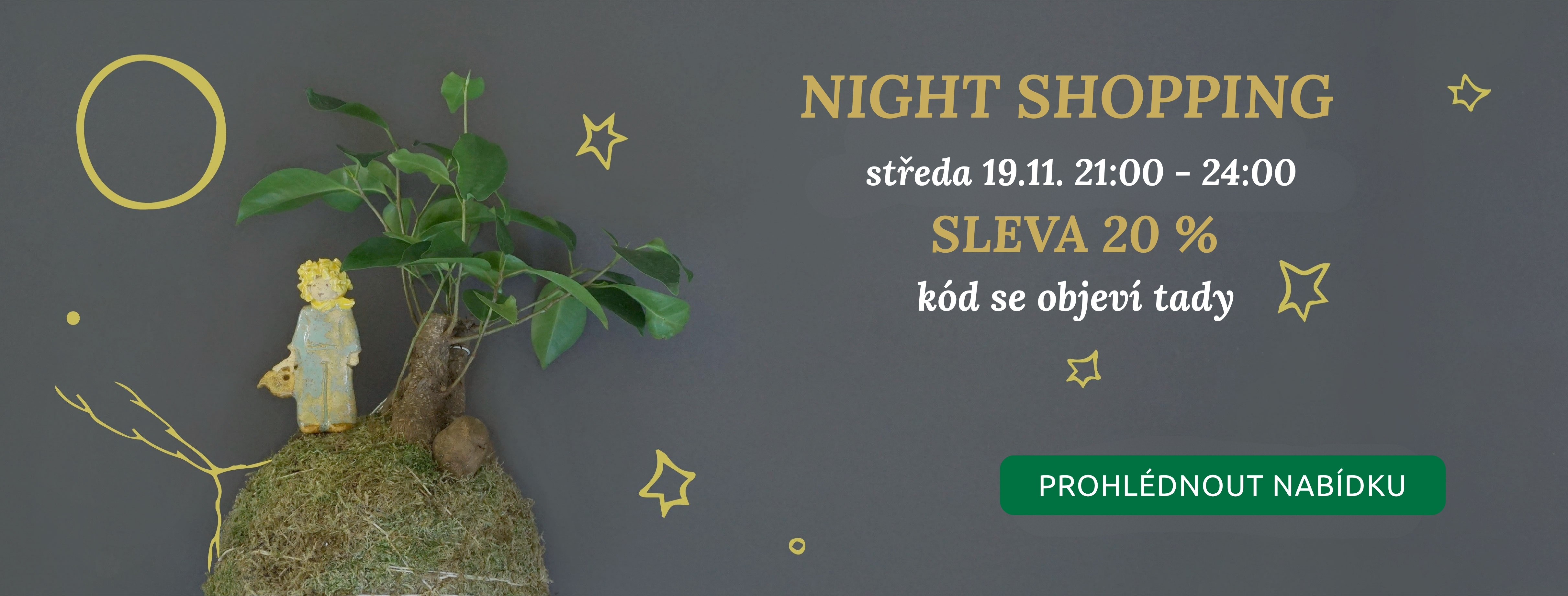 Night shopping v Zahradě na niti