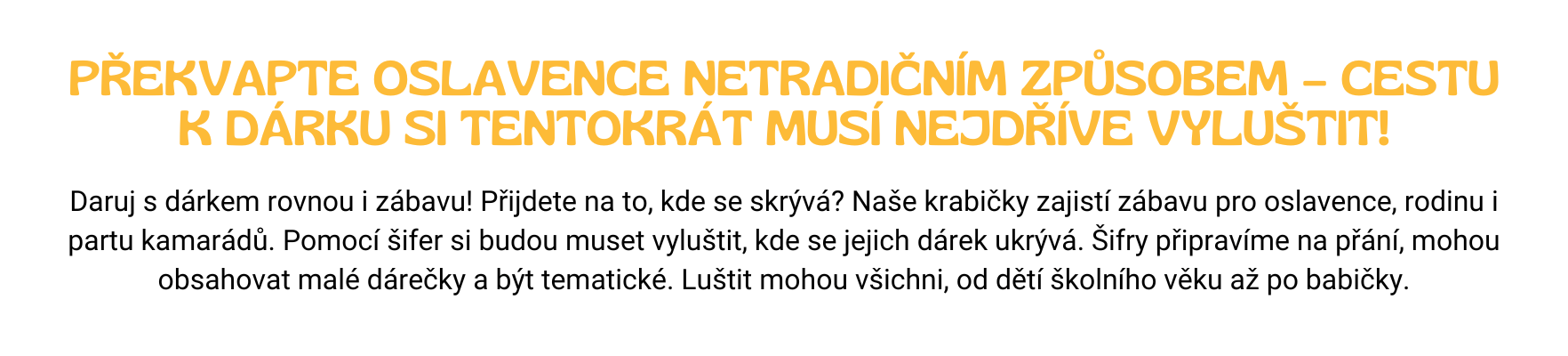 Překvapte oslavence netradičním způsobem