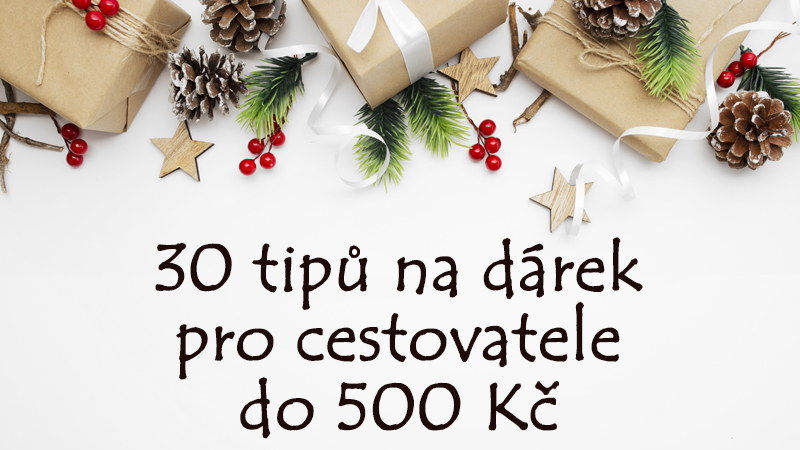 30 tipů na dárek pro cestovatele do 500 Kč