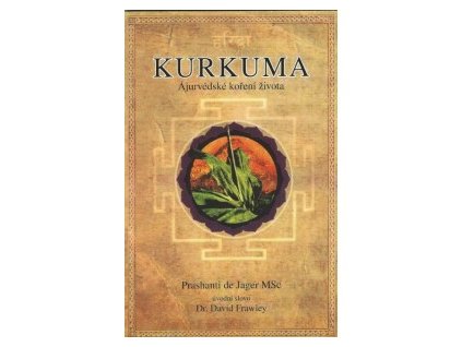 Kurkuma - Ajurvédské koření života