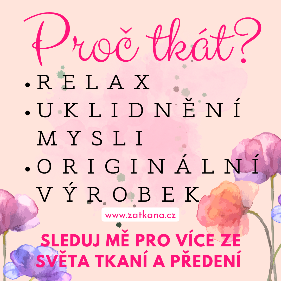 Proč začít s tkaním!