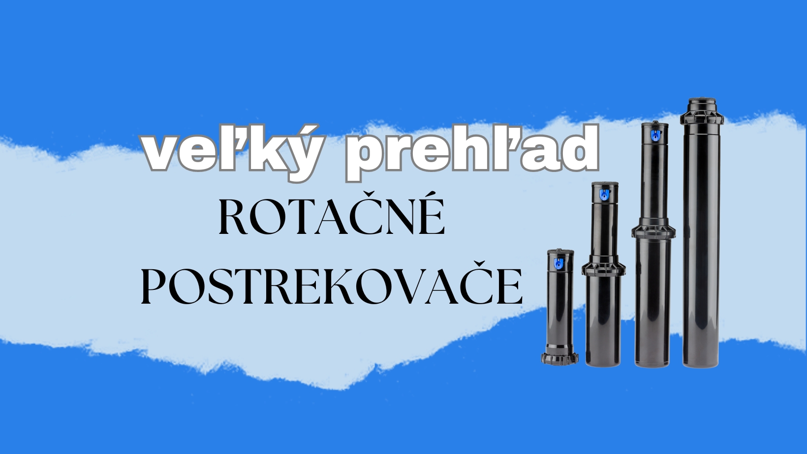 Veľký prehľad ROTAČNÝCH postrekovačov