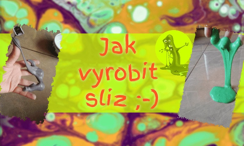 Jak vyrobit sliz