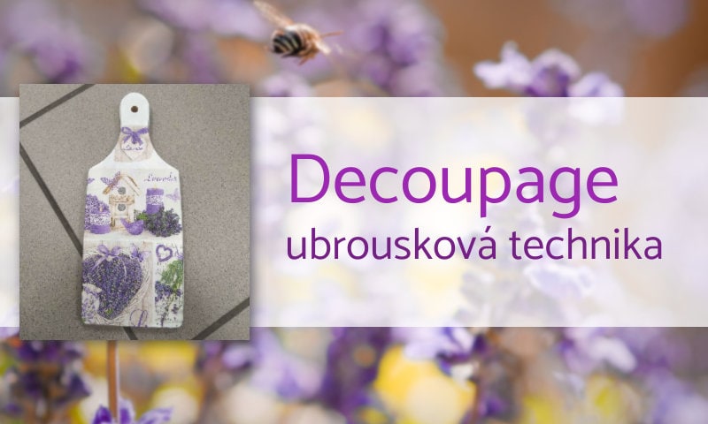 Decoupage - ubrousková metoda