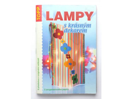 Lampy s krásným dekorem (TOPP)