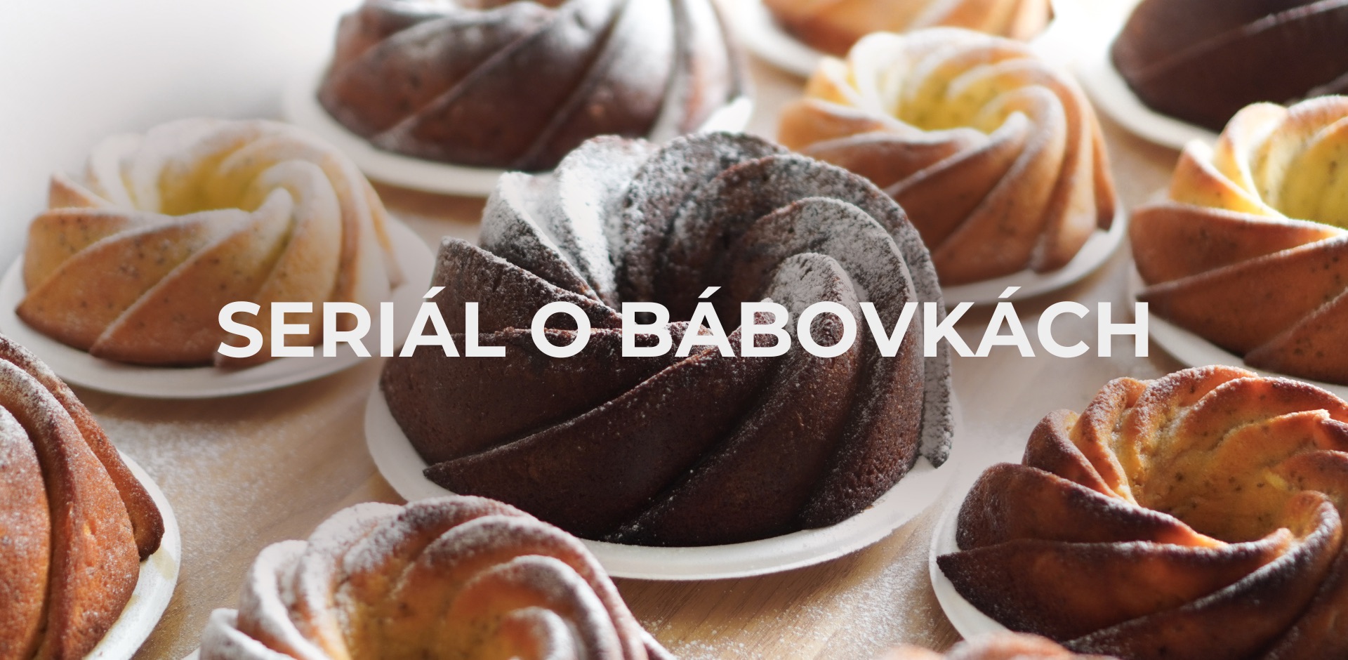 Seriál o bábovkách