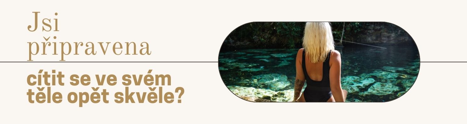 Jsi připravená cítit se ve svém těle opět skvěle?