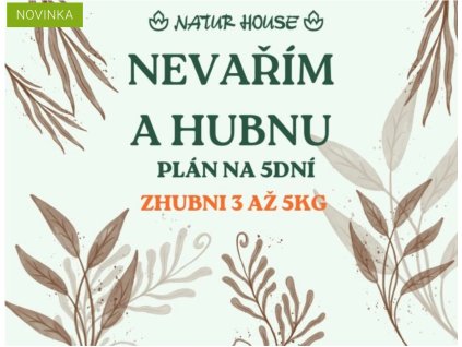 NEVAŘÍM A HUBNU plán na 5 dní
