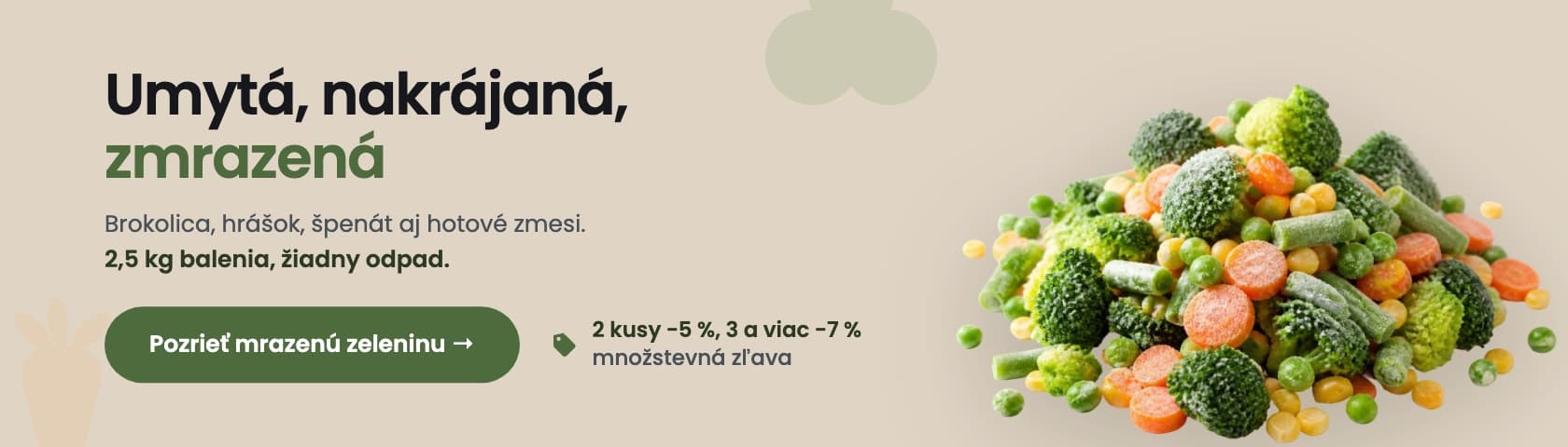 Mrazená zelenina umytá a nakrájaná - brokolica, hrášok, špenát aj hotové zmesi v 2,5 kg balení