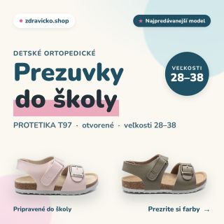 🎒 Najpredávanejší model detských prezúviek je späť – akurát na školu Otvorené ortopedické prezuvky Protetika T97 deti...