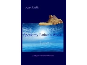 Speak my father´s Words