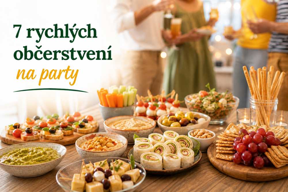 7 rychlých občerstvení na párty
