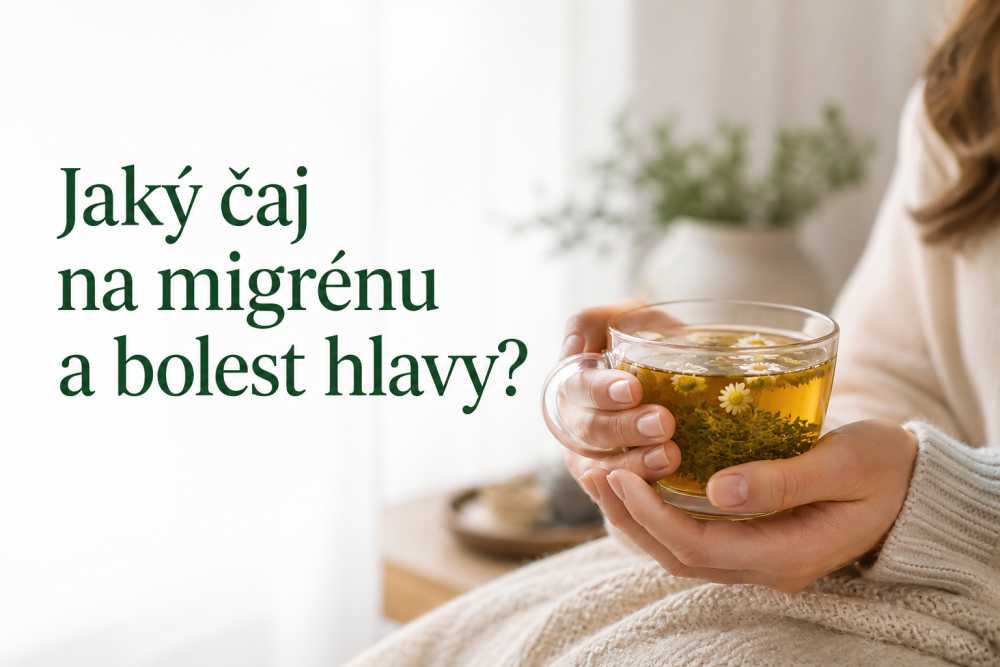 Jaký čaj na migrénu a bolest hlavy?