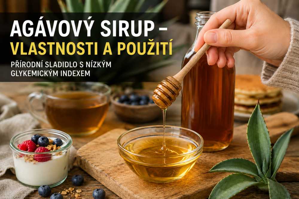 Agávový sirup – Vlastnosti a použití
