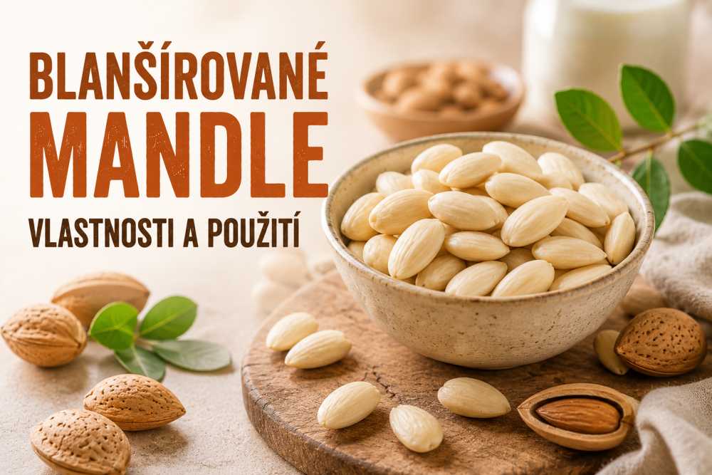 Blanšírované mandle – vlastnosti a použití