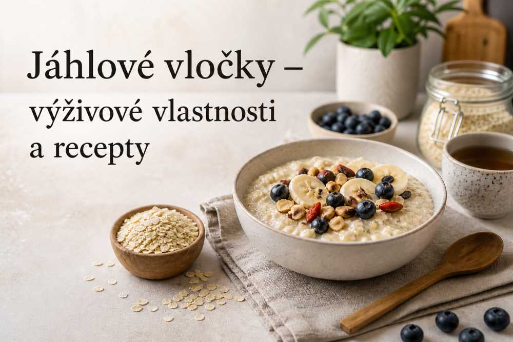 Jáhlové vločky: proč je zařadit do svého jídelníčku?