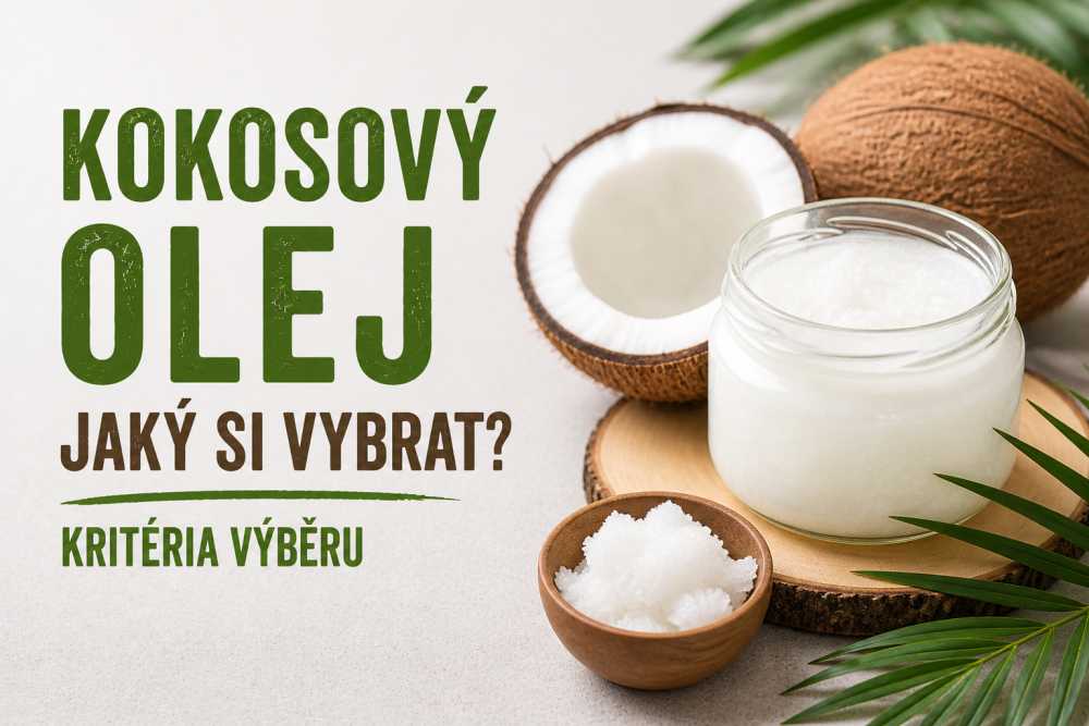 Kokosový olej – jak si vybrat ten opravdu kvalitní?