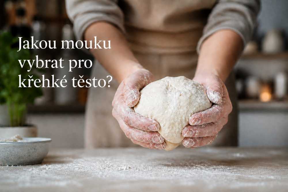 Jakou mouku vybrat pro křehké těsto? Velký průvodce pečením od Zdravoslavu