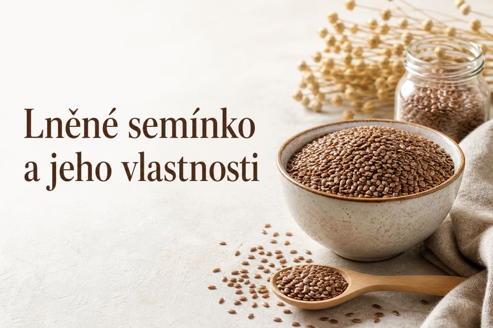Lněné semínko a jeho vlastnosti