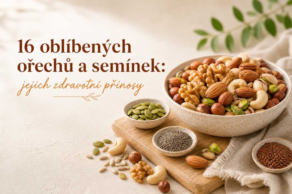 16 oblíbených ořechů a semínek a jejich zdravotní přínosy