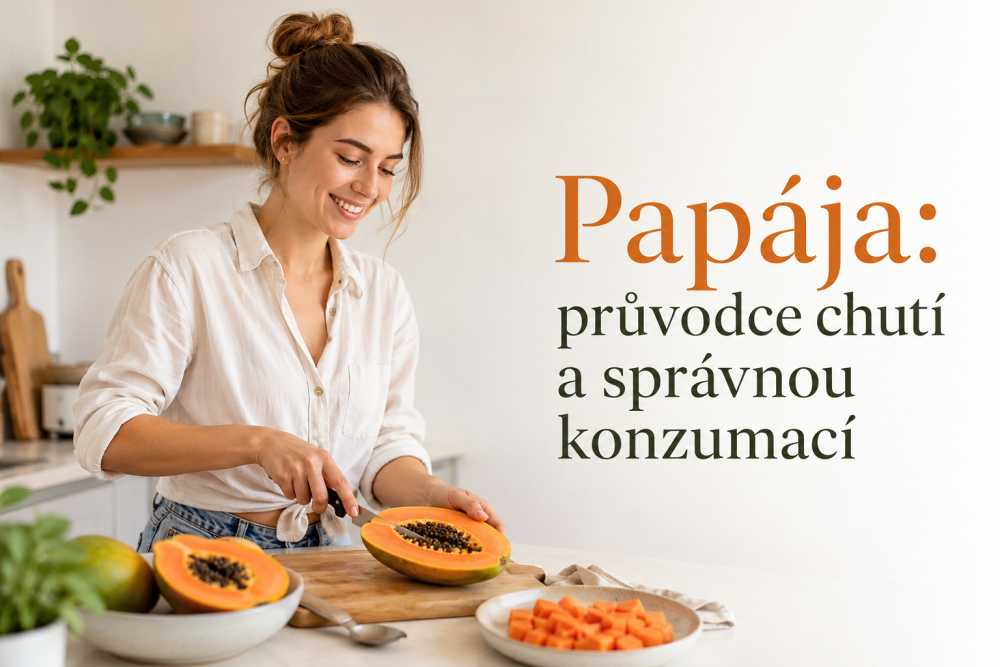 Papája – jak chutná a jak ji jíst?