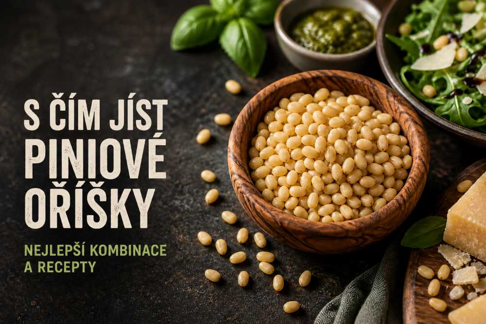 S čím jíst piniové oříšky? Nejlepší kombinace a recepty